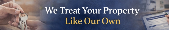 We Treat Your Property Like Our Own